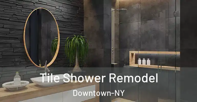 inner Bathroom imggen Tile Shower Remodel Downtown-NY